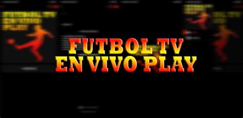 descargar fútbol tv en vivo play